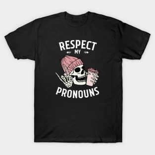 Respect my Pronouns, cool skeleton with coffee mug T-Shirt